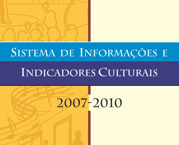 Sistema de Informações e Indicadores Culturais 2007-2010